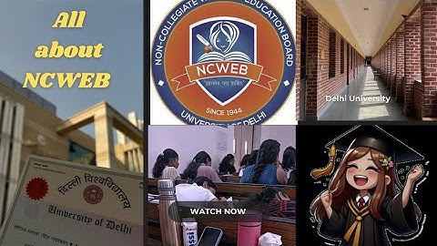 Everything about NCWEB | Eligibility criteria | Fees | Delhi University | Courses | Information