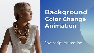 Background Color Change using javascript | Javascript Animation