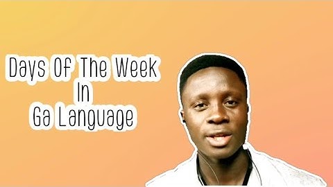 Days Of The Week In Ga (Ga Language)