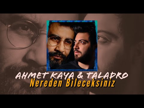 Taladro & Ahmet Kaya - Nereden Bileceksiniz (ft. Stres Beats)