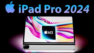 NEW iPad Pro M3 - Why \& When in May 2024 is it COMING?