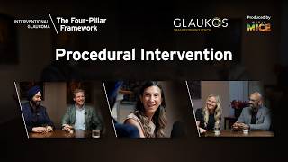 Interventional Glaucoma Criteria: Procedural Intervention | Glaukos Roundtable