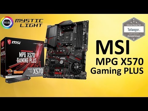 MSI MPG X570 Gaming PLUS - Carte mère MSI pour AMD Ryzen - Unboxing