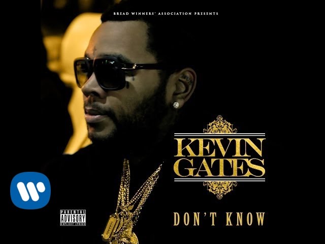 Download Kevin Gates - Don't Know (Official Audio)