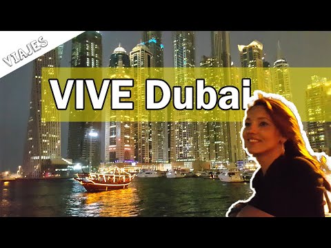 ¿Cómo es la vida en Dubai? ¿Trabajar en Dubai? Vivir en Dubai 2019