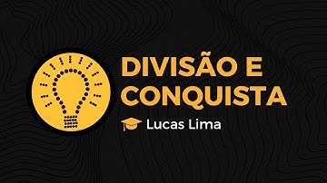 Divisão e Conquista: Aprenda a Quebrar Problemas Complexos!