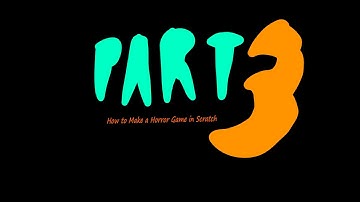How to Make Horror Games in Scratch part 3