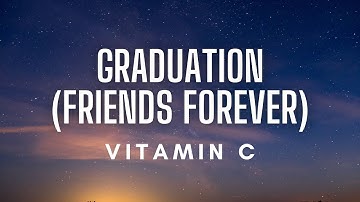 Vitamin C - Graduation (Friends Forever) Lyrics