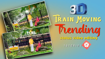 3d train moving status editing in kinemaster | full screen new trending train motion video edit