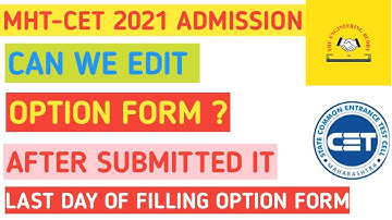 CAN WE EDIT OPTION FORM AFTER FINAL SUBMISSION? | Admission Process 2021 | MHT CET 2021 |