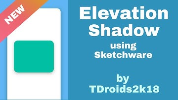 How to set Elevation shadow using sketchware | TDroids2k18