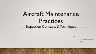 Aircraft Maintenance Practices Inspection Concepts & Techniques