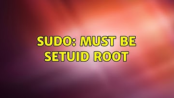 Ubuntu: sudo: must be setuid root