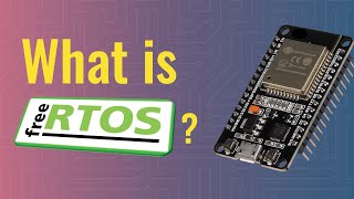 What is FreeRTOS? (ESP32   Arduino series)