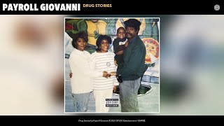 Payroll Giovanni - Drug Stories (Official Audio)