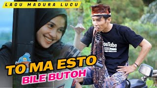 LAGU MADURA TERBARU/TO MA ESTO BILE BUTOH/FAQIH TAKESA/MP3