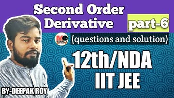 Second Order Derivative Questions and Solution | Class 12 Maths | JEE Main Maths |