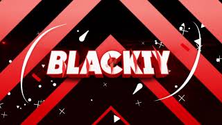 INTRO Blackiy [2D]