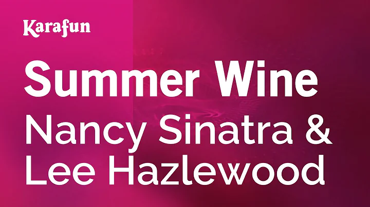 Summer Wine - Nancy Sinatra & Lee Hazlewood | Kara...