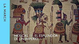 Mexicas (I): el esplendor de un imperio · La March