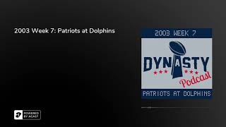 2003 Week 7: Patriots at Dolphins Patriots Vs Dolphins 2003 Week 7