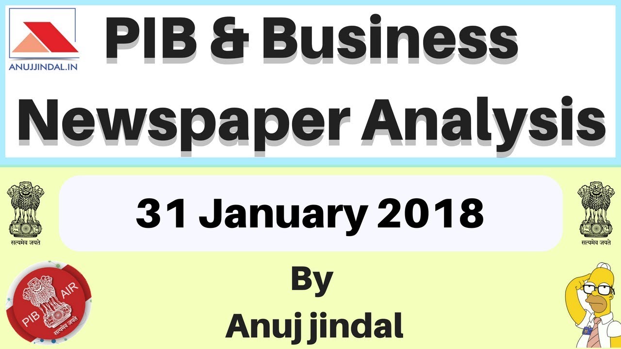 31 January 2018 - PIB and Business Newspaper Analysis By Anuj Jindal
