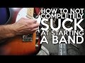 How to Not COMPLETELY SUCK at Starting a Band | SpectreSoundStudios