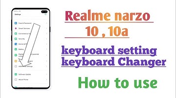 Realme narzo 10 , 10a , keyboard setting keyboard Changer setting tips and tricks