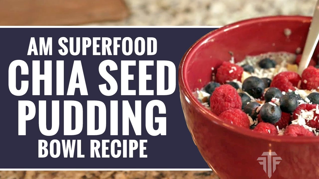 AM Superfood Bowl Recipe - Chia Seed Pudding - YouTube