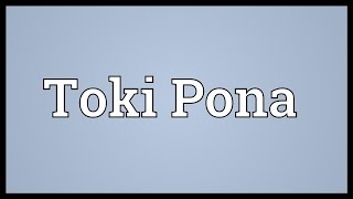 Toki Pona Meaning
