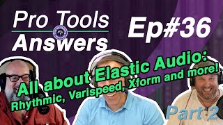 Pro Tools Answers #36 | Using Elastic Audio in Pro Tools (2/2)