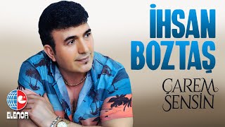 İhsan Boztaş - Çarem Sensin Resimi