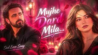 New Song 2026 | New Hindi Song | Mujhe Dard Mila | Emran Hashmi | Rashia Bandanna | New Song