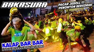 WOW!! Bakasura kalapan bar bar hingga pagar jebol dan penonton panik || Pajaran - Poncokusumo