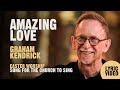 Amazing love by uk worship leader graham kendrick easter worship song for the church to sing