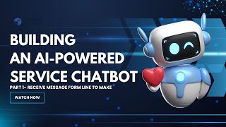 Building an AI-Powered Service Chatbot | Part 1 – Receive Message  打造 AI 客服機器人｜Part 1