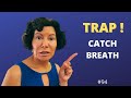 Catch fast breath  a common trap  breathing for singers