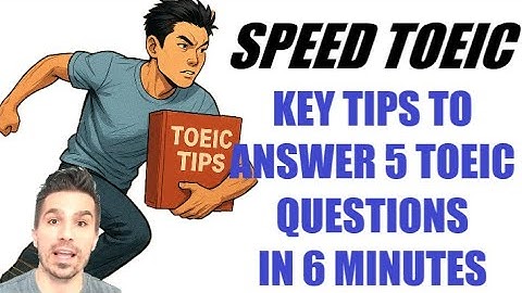 SPEED TOEIC: TIPS TO GET A HIGH TOEIC SCORE! I