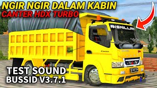 TEST SOUND CANTER HDX TURBO NGIR NGIR DALAM KABIN BUSSID V3.7.1