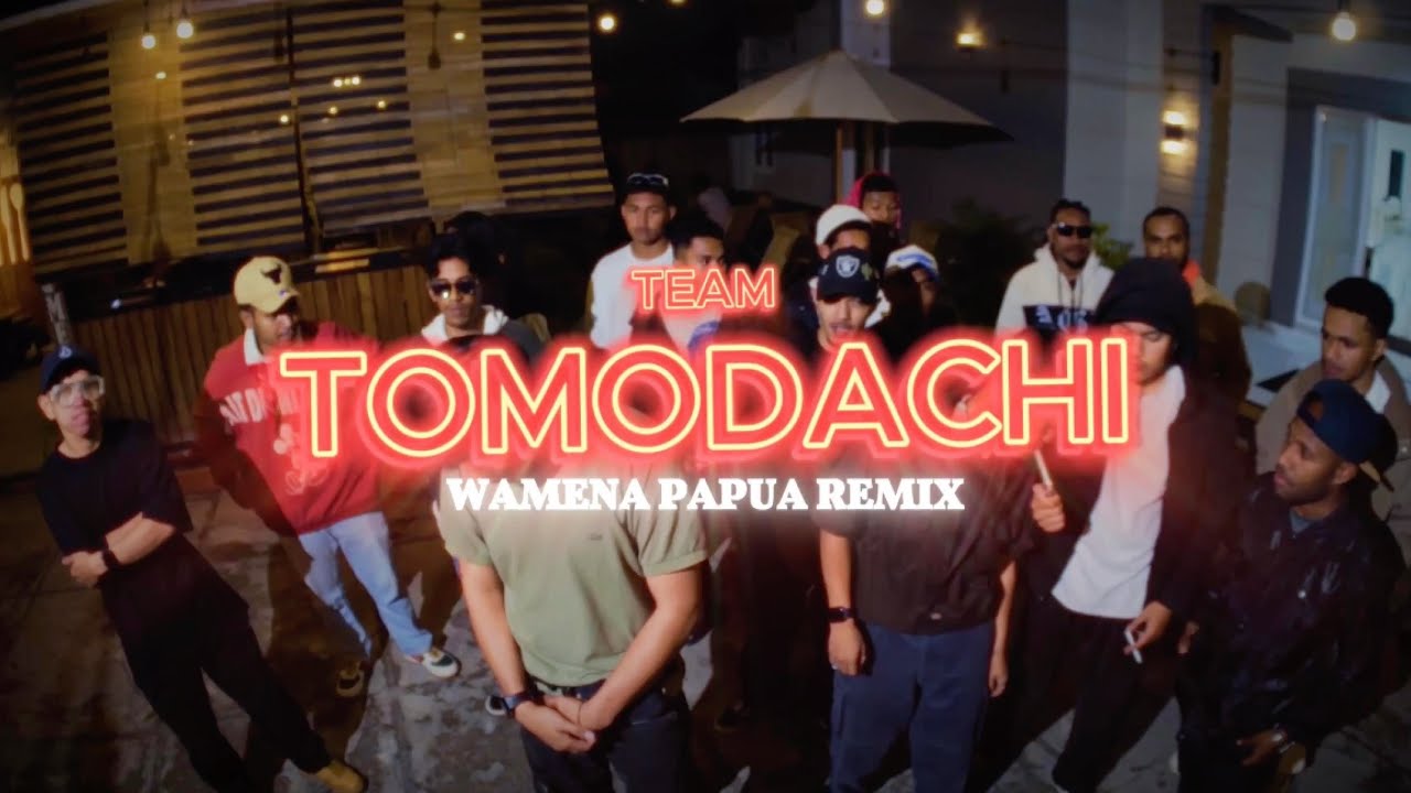 チーム友達 | TEAM TOMODACHI (WAMENA PAPUA REMIX) 🇮🇩
