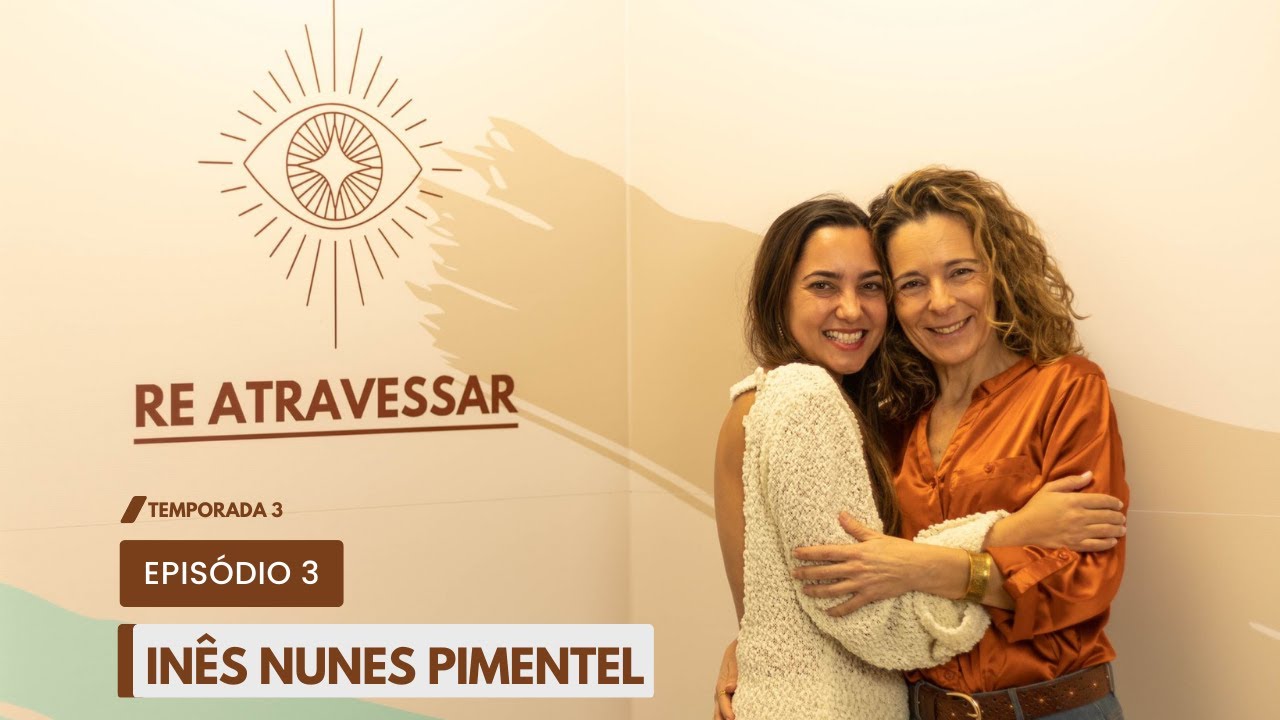 Episódio 3 | Reatravessar pelas crenças sobre o dinheiro com Inês Nunes ...