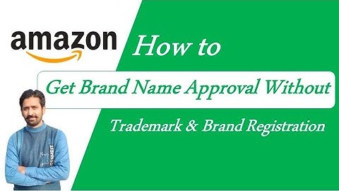 How to Get Brand Name Approval for Amazon Product Listing without Trademark and Brand Registry 