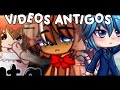 Vídeos Antigos Do Canal (Gacha) Migusto Clib