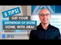 5 tips to ensure your team completes their definition of done dod using jira