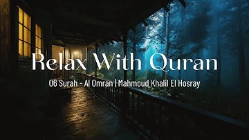 سوره ال-عمران || الشيخ محمود خليل الحصري بصوت المطر و الرعد  || Relax with Quran