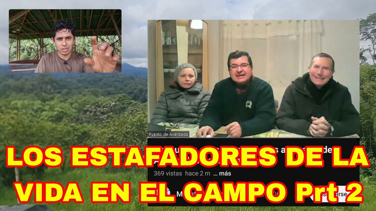 LOS ESTAFADORES DE LA VIDA EN EL CAMPO Prt 2 (Nelson Berrú) - YouTube
