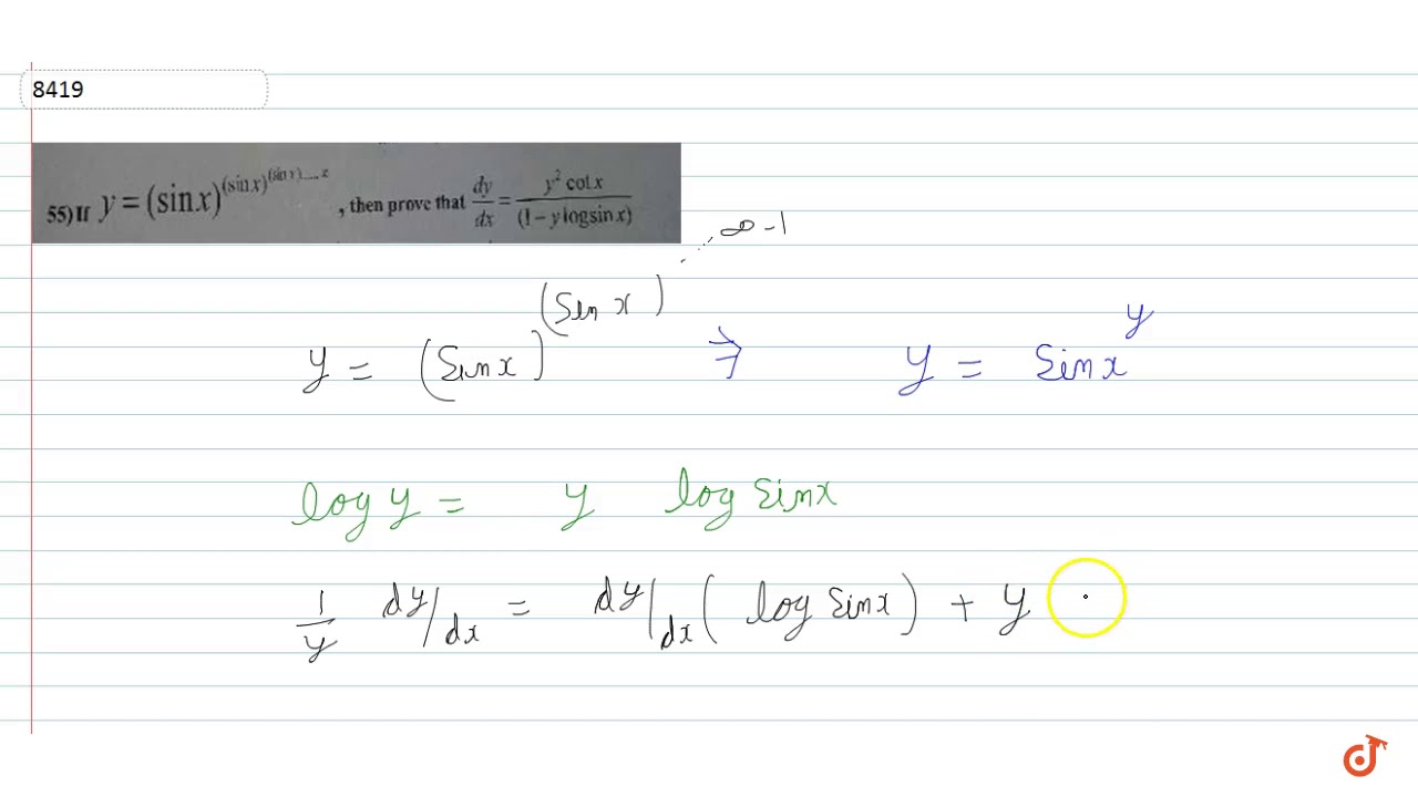 If Y Sin X Sinx Sinx Oo Then Prove That Dy Dx Y 2 Cot X 1 Y Log Sin X Youtube If Y Sin X Sinx Sinx Oo Then Prove That Dy Dx Y 2 Cot X 1 Y Log Sin X Youtube
