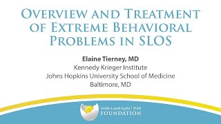Overview and Treatment of Extreme Behavioral Problems in SLOS