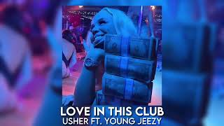 Love In This Club  Usher Ft Young Jeezy sped Up