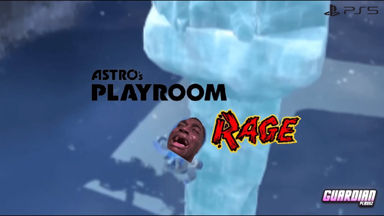 Astro's Playroom (RAGE MOMENTS) | Guardian Playyz | - YouTube